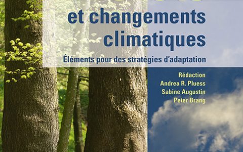 Andrea R. Pluess, Sabine Augustin et Peter Brang. Forêts et changements climatiques - Eléments pour des stratégies d'adaptation. Haupt Verlag, Berne, 2016.